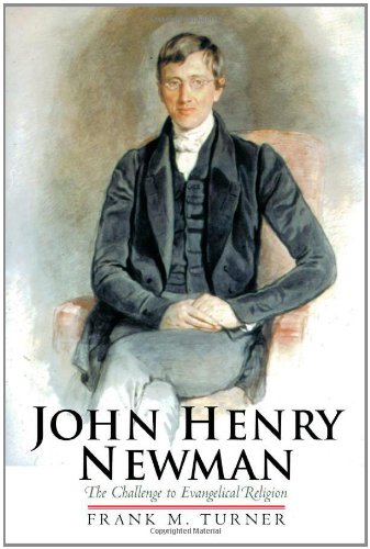John Henry Newman: The Challenge to Evangelical Religion