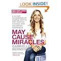 May Cause Miracles: A 40-Day Guidebook of Subtle Shifts for Radical Change and Unlimited Happiness
