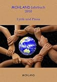 Produkt-Bild: MOHLAND Jahrbuch 2010 Lyrik und Prosa: In aller Freundschaft