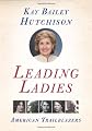 Leading Ladies: American Trailblazers