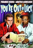 Youre Out Of Luck