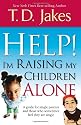 Help! I'm Raising My Children Alone