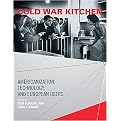 Cold War Kitchen (Americanization, Technology, and European Users) (Inside Technology Series) (Hardcover)