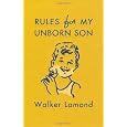 Rules for My Unborn Son