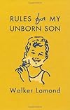 Rules for My Unborn Son