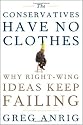 The Conservatives Have No Clothes: Why Right-Wing Ideas Keep Failing