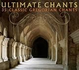 Ultimate Chants-35 Classic Gregorian Chants