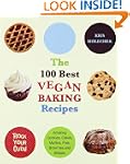 The 100 Best Vegan Baking Recipes: Am...