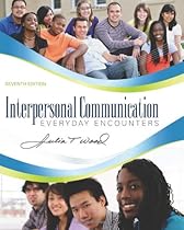 Hot Sale Interpersonal Communication: Everyday Encounters, 7th Edition