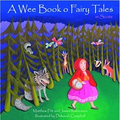A Wee Book O Fairy Tales in Scots (Itchy Coo)
