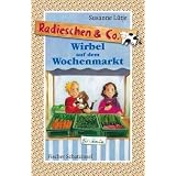 Radieschen & Co. - Wirbel auf dem Wochenmarktvon "Susanne L�tje"