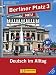 Berliner Platz 3 NEU. Lehr- und Arbeitsbuch 3 mit 2 Audio-CDs und "Im Alltag EXTRA": Deutsch im Alltag