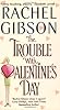 The Trouble With Valentine's Day