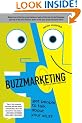 Buzzmarketing: Get People to Talk About Your Stuff