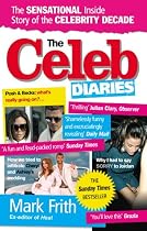 The Celeb Diaries: The Sensational Inside Story of the Celebrity Decade