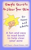 Simple Secrets to Clear Your Skin: A fun and easy to read book to help clear your acne