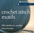 The Harmony Guides: Crochet Stitch Motifs: 250 Stitches to Crochet (The Harmony Guides)