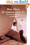 Sie nannten mich "Es": Der Mut eines...