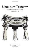 Unholy Trinity: The IMF, World Bank and WTO, Second Edition