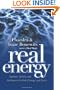 Real Energy: Systems, Spirits, and Substances to Heal, Change, and Grow