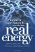 Real Energy: Systems, Spirits, And Substances to Heal, Change, And Grow