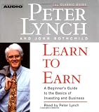 Learn to Earn: A Beginner's Guide to the Basics of Investing (The Classic Guide)