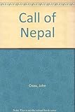 The call of Nepal : (a personal Nepalese odyssey in a different dimension)