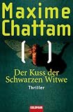 Der Kuss der Schwarzen Witwe: Thriller - Maxime Chattam