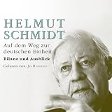 Auf dem Weg zur deutschen Einheit - 6 CDs + mp3-CD: Bilanz und Ausblick - Helmut Schmidt