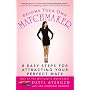 Become Your Own Matchmaker: 8 Easy Steps for Attra&hellip by Patti Stanger