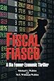 Fiscal Fiasco: A Dia Fenner Economic Thriller