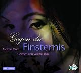 Gegen die Finsternis: 4 CDs - Melissa Marr
