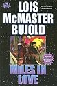 Miles in Love (Miles Vorkosigan Series)