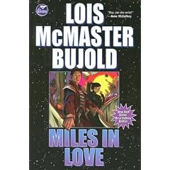 Miles in Love (Vorkosigan Adventure) by Lois McMaster Bujold