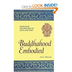 Buddhahood Embodied: Sources of Controversy in India and Tibet