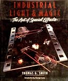 Industrial Light and Magic: The Art of Special Effects