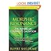 Morphic Resonance: The Nature of Formative Causation