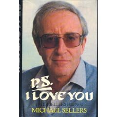P.S. I love you: Peter Sellers, 1925-1980
