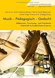 Produkt-Bild: Musik - P&auml;dagogisch - Gedacht: Reflexionen, Forschungs- und Praxisfelder. Festschrift f&uuml;r Rudolf-Dieter Kraemer zum 65. Geburtstag