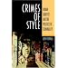 Crimes of Style: Urban Graffitti and the Politics of Criminality