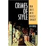 Crimes of Style: Urban Graffitti and the Politics of Criminality