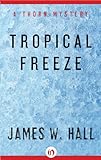 Tropical Freeze: A Thorn Mystery (Book Two) Knowing God: Walking through the Book of Books