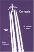 Contrails: The Memoirs of a Pilot