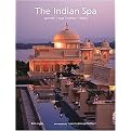 The Indian Spa (Ayurveda/ Yoga/ Wellness/ Beauty) (Hardcover)