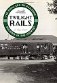 Twilight rails : the final era of railroad building in the Midwest