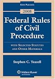 Federal Rules of Civil Procedure Statutes 2008: With Selected Statutes and Other Materials (Federal Rules of Civil Procedure)