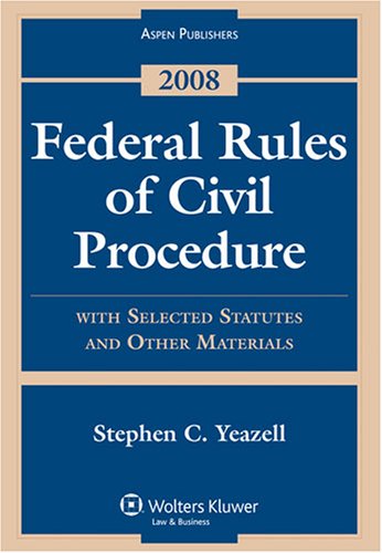 Federal Rules of Civil Procedure Statutes 2008: With Selected Statutes and Other Materials (Federal Rules of Civil Procedure)