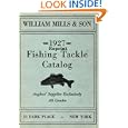 William Mills and Son 1927 Reprint Fishing Tackle Catalog by Ross Bolton