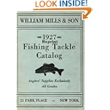 William Mills & Son 1927 Reprint Fishing Tackle Catalog by Ross Bolton