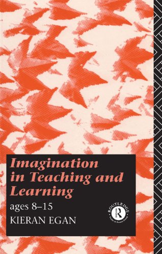 Imagination in Teaching and Learning: Ages 8 to 15